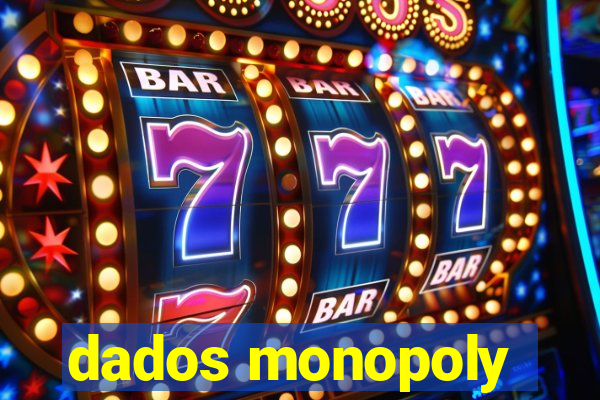dados monopoly